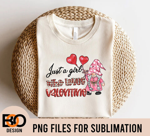 Just a Girl Who Loves Valentine Png, Valentine Sublimation Designs, St. Patricks Day Sublimation Png, Valentine Design, Valentine's Day Sublimation BOO-design 