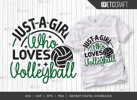 Just A Girl Who Loves Volleyball SVG Cut File, Volleyball Svg, volleyball shorts, Volleyball Quote, Volleyball t-Shirt, TG 00628 SVG ETC Craft 