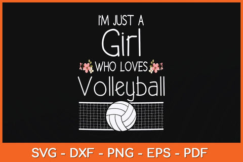 Just A Girl Who Loves Volleyball Svg Cutting File SVG artprintfile 
