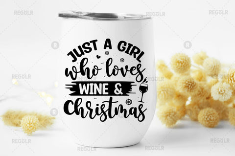 Just a girl who loves wine & christmas SVG SVG Regulrcrative 