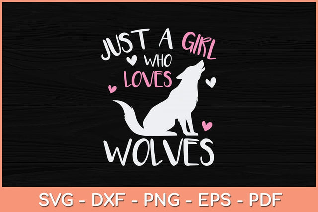 Just A Girl Who Loves Wolves Svg Cutting File SVG artprintfile 