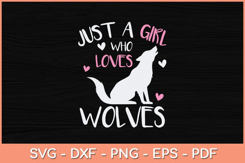 Just A Girl Who Loves Wolves Svg Cutting File SVG artprintfile 