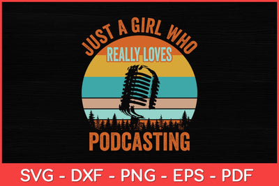 Just A Girl Who Really Loves Podcasting Retro Svg Design SVG artprintfile 