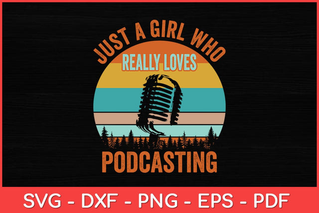 Just A Girl Who Really Loves Podcasting Retro Svg Design SVG artprintfile 
