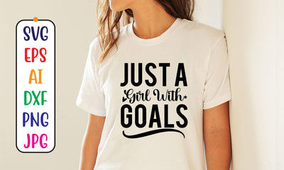 Just A Girl With Goals SVG Cut File SVG Syaman 