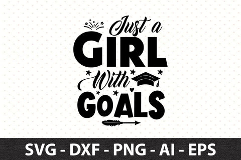 Just a Girl with Goals SVG SVG orpitasn 