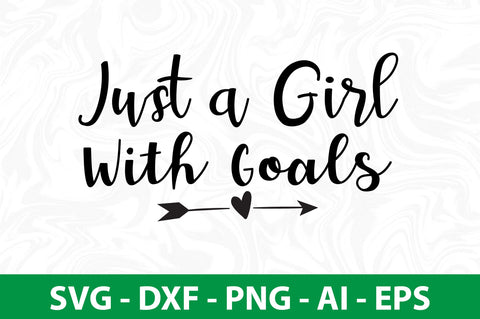 Just a Girl with Goals SVG SVG orpitasn 