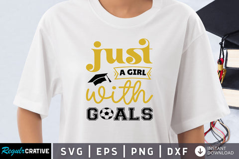 Just a girl with goals SVG SVG Regulrcrative 