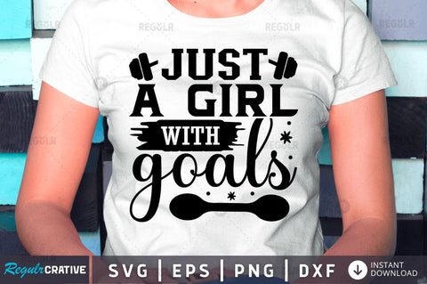 Just a girl with goals SVG SVG Regulrcrative 