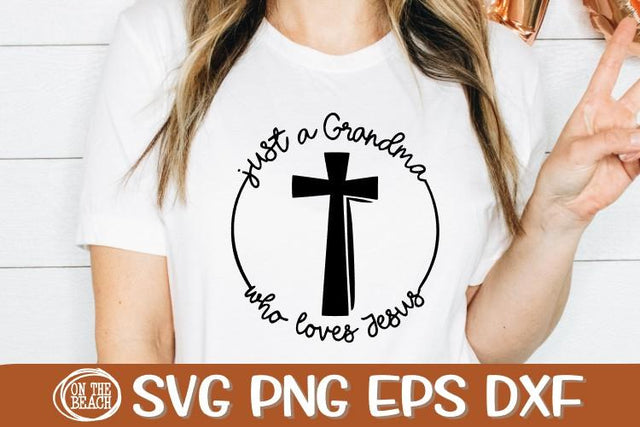 Just A Grandma Who Loves Jesus - SVG PNG EPS DXF SVG On the Beach Boutique 