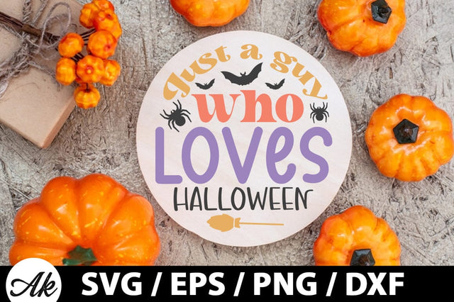 Just a guy who loves halloween Round Sign SVG SVG akazaddesign 