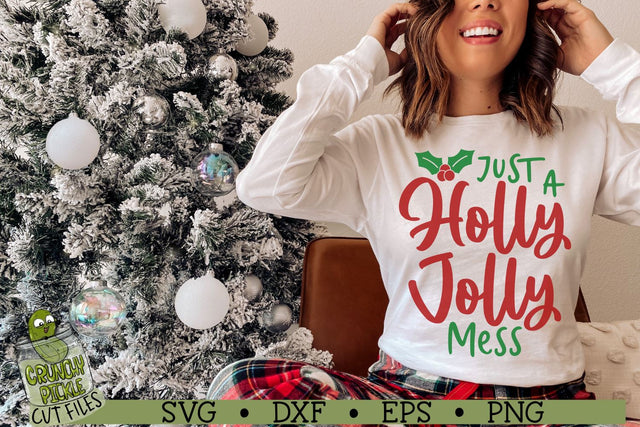 Just a Holly Jolly Mess Christmas SVG File SVG Crunchy Pickle 