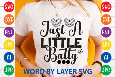 Just A Little Batty, Halloween SVG Design SVG Rafiqul20606 