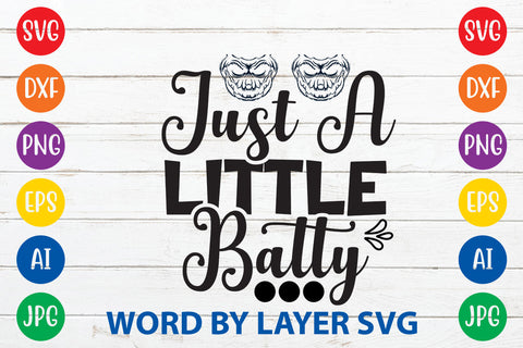 Just A Little Batty, Halloween SVG Design SVG Rafiqul20606 