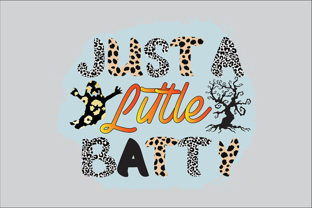 Just A Little Batty Sublimation Design Sublimation Rafiqul20606 