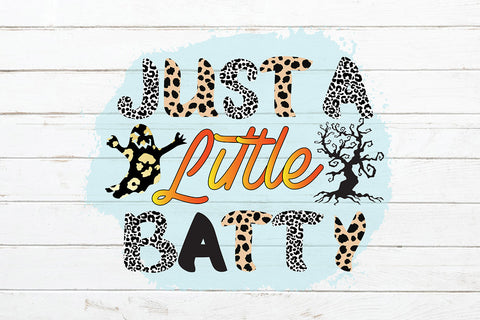 Just A Little Batty Sublimation Design Sublimation Rafiqul20606 