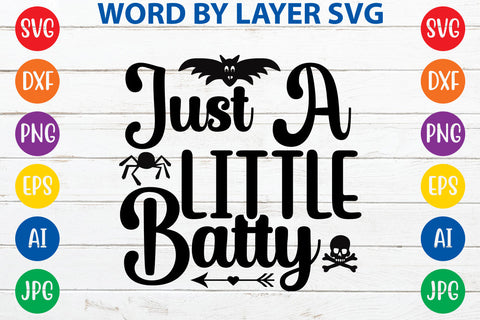 Just A Little Batty SVG Design SVG Rafiqul20606 