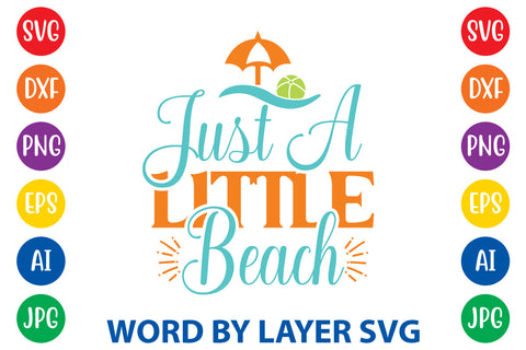 Just A Little Beach, Beach SVG Design SVG Rafiqul20606 