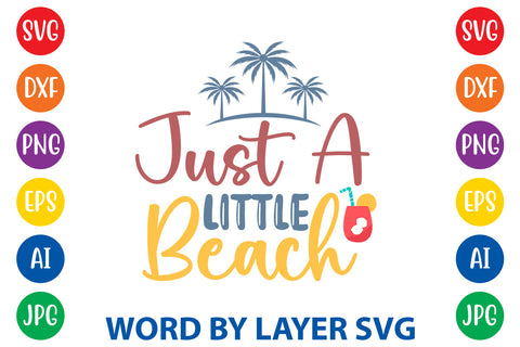 Just A Little Beach, Summer SVG Design SVG Rafiqul20606 