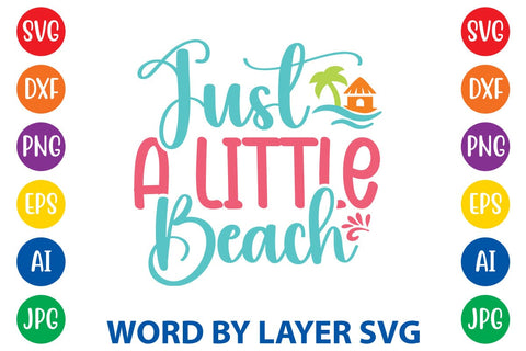 Just A Little Beach SVG Design SVG Rafiqul20606 