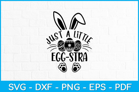 Just A Little Bit Egg Stra Svg Design SVG artprintfile 