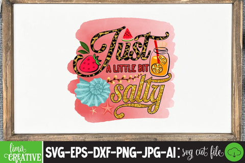 Just a Little Bit Salty Sublimation PNG Sublimation Insomnia Std 