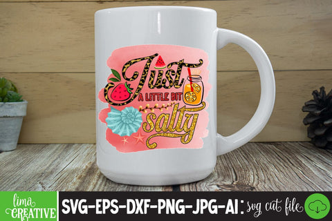 Just a Little Bit Salty Sublimation PNG Sublimation Insomnia Std 