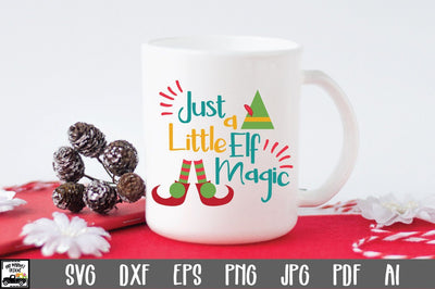 Just a Little Elf Magic SVG Cut File - Christmas SVG SVG Old Market 