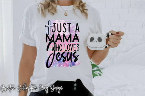 Just A Mama Who Loves Jesus Sublimation Mock Up Photo Creativeart88 