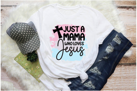 Just A Mama Who Loves Jesus Sublimation Sublimation Jagonath Roy 