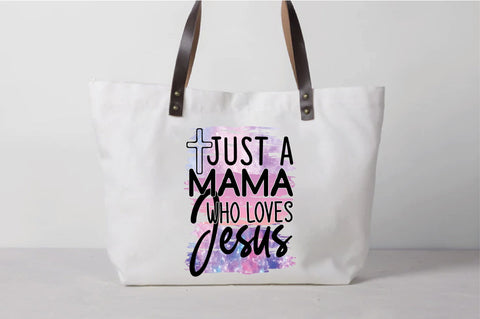 Just A Mama Who Loves Jesus Sublimation SVG Creativeart88 