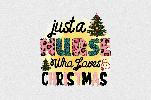 Just a Nurse Who Loves Christmas Sublimation SVGArt 