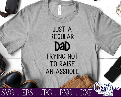 Just A Regular Dad Svg - Father's Day Svg - Funny Dad Svg - Sarcastic Svg SVG Crafty Mama Studios 