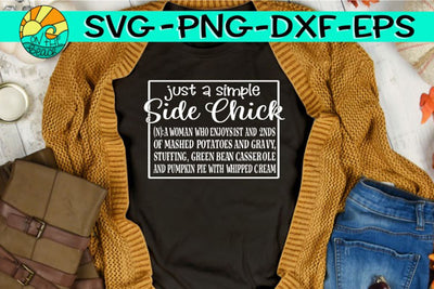 Just A Simple Side Chick - Thanksgiving - Cross -SVG - DXF - EPS - PNG SVG On the Beach Boutique 