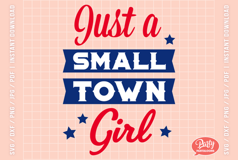 JUST A SMALL TOWN GIRL | country girl SVG SVG Partypantaloons 