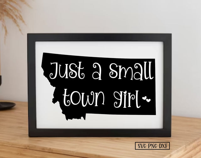 Just a small town girl MT SVG Calico Creations Svg 