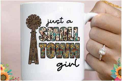 Just a Small Town Girl Sublimation Sublimation Jagonath Roy 