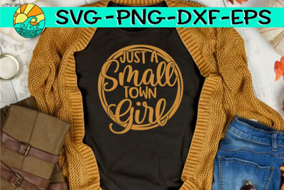 Just A Small Town Girl -SVG - DXF - EPS - PNG SVG On the Beach Boutique 