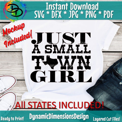 Just a small town girl SVG DynamicDimensionsDesign 
