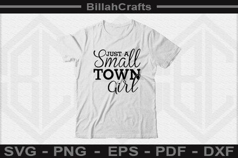 Just A Small Town Girl SVG File SVG BillahCrafts 