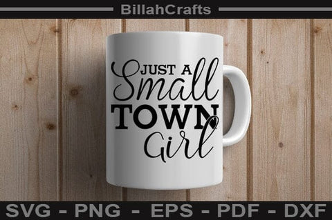 Just A Small Town Girl SVG File SVG BillahCrafts 