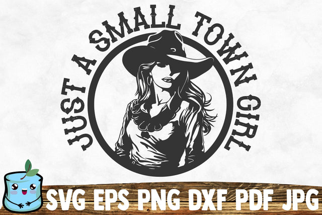 Just A Small Town Girl SVG MintyMarshmallows 