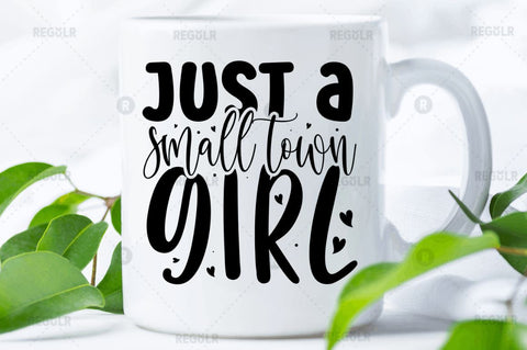 Just a small town girl SVG SVG Regulrcrative 