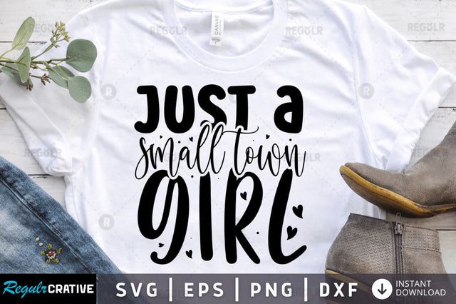 Just a small town girl SVG SVG Regulrcrative 