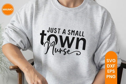 Just a Small Town Nurse Svg Quote SVG Maumo Designs 