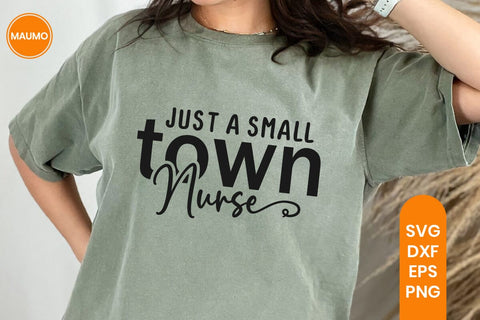 Just a Small Town Nurse Svg Quote SVG Maumo Designs 