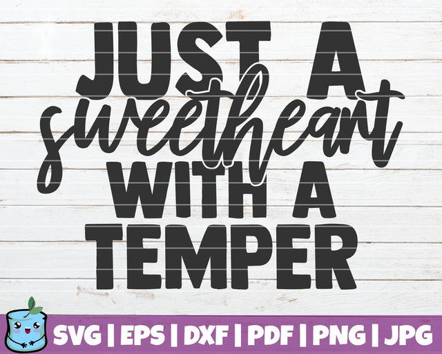 Just A Sweetheart With A Temper SVG MintyMarshmallows 