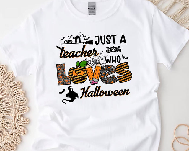 Just a Teacher Who loves Halloween Png, Halloween Teacher Appreciation Png, Halloween Vibes Sublimation Downloads Sublimation BouDesign 