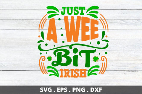 just a wee bit irish SVG Designangry 