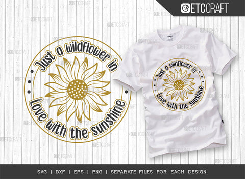 Just A Wildflower In Love SVG Bundle, Flower svg, Floral Svg, Summer Svg, Sunflower Svg, Sunflower Quotes, ETC T00307 SVG ETC Craft 